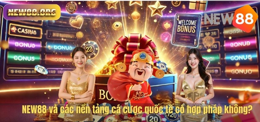 Cá Cược Online Có Bị Triệu Tập? Những Điều Bạn Cần Biết Khi Tham Gia NEW88 NEW88 và các nền tảng cá cược quốc tế có hợp pháp không?